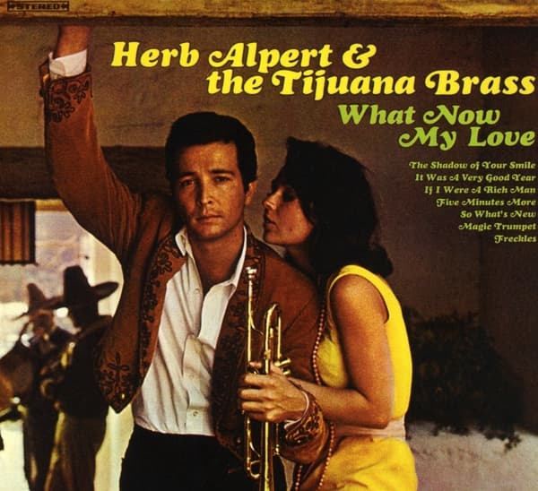 Herb Alpert & The Tijuana Brass - What Now My Love (CD) (Remastered)