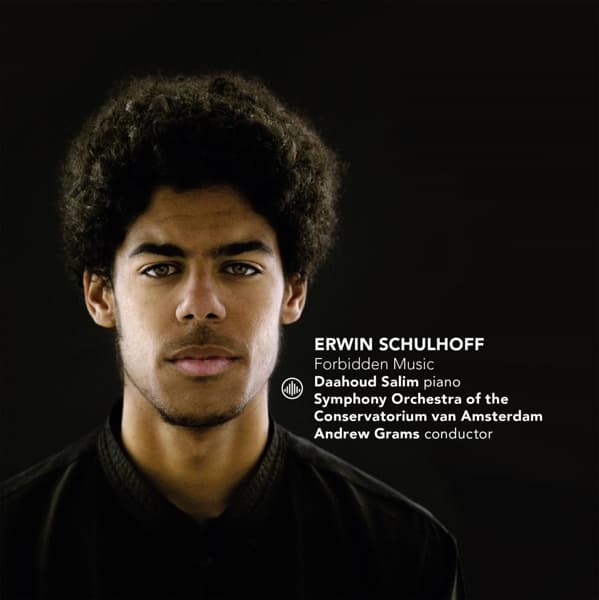 Daahoud Salim, Nadezda Filippova, Symfonieorkest Sweelinck Conservatorium Amsterdam, Andrew Grams - Schulhoff: Forbidden Music (CD)