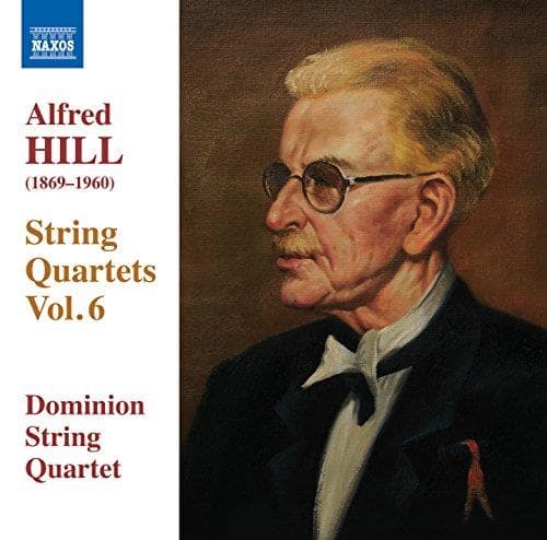 Dominion String Quartet - Hill: String Quartets Vol.6 (CD)