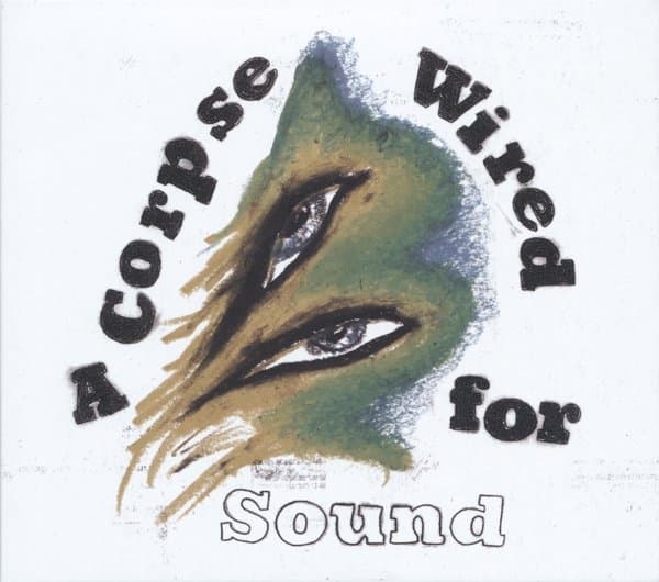 Merchandise - A Corpse Wired For Sound (CD)