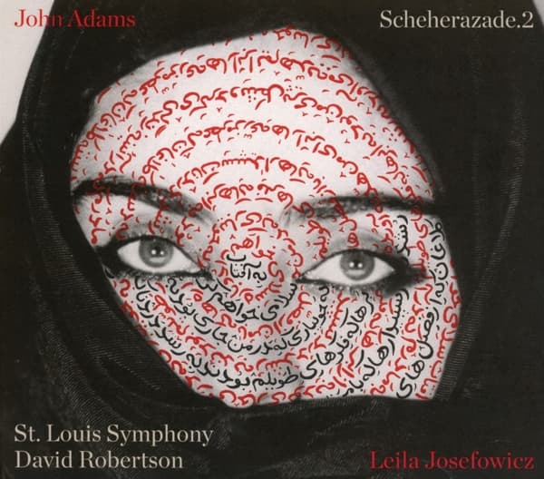 Leila Josefowicz, St.Louis Symphony, David Robertson - Adams: Scheherazade.2 (CD)