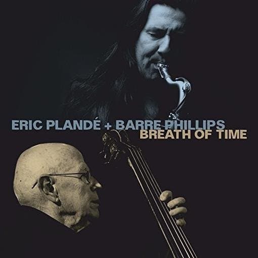 Eric Plandé & Barre Phillips - Breath Of Time (CD)