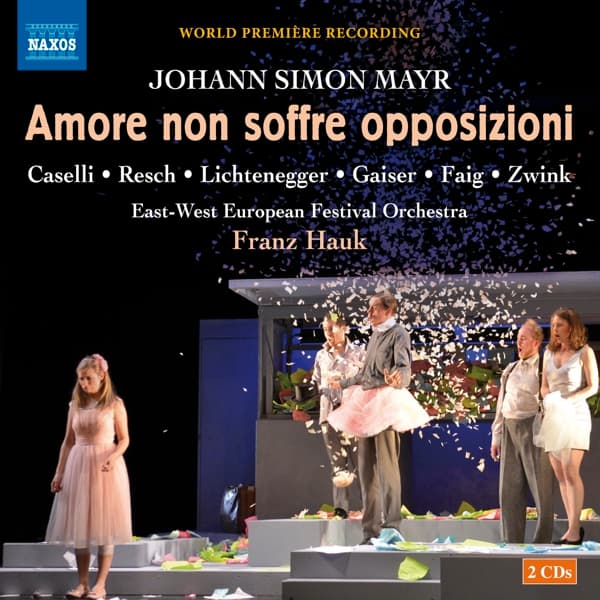 East-West Chamber Orchestra, Franz Hauk, Giulio Alvise Caselli, Richard Resch, Monika Lichtenegger, Philipp Gaiser, Laura Faig, Josef Zwink - Mayr: Amore Non Soffre Opposizioni (2 CD)
