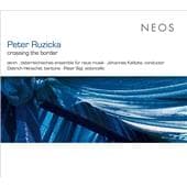 Peter Sigl, Dietrich Henschel, Johannes Kalitzke - Ruzicka: Crossing The Border (SACD)