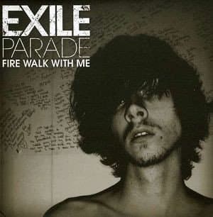 Exile Parade - Fire Walk With Me (7" Single)