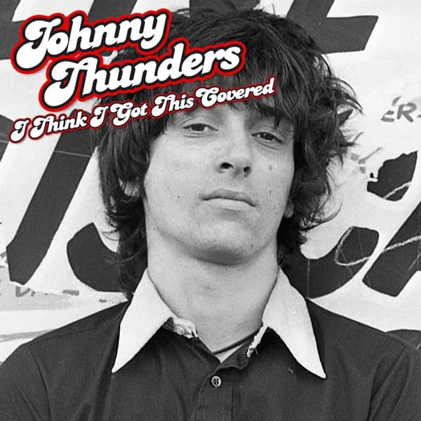 Johnny Thunders - I Think I Got This Covered (LP)