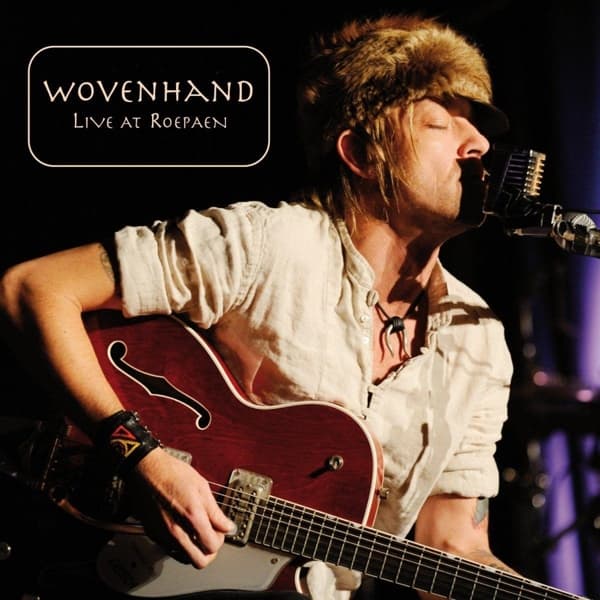 Wovenhand - Live At Roepaen (3 LP)