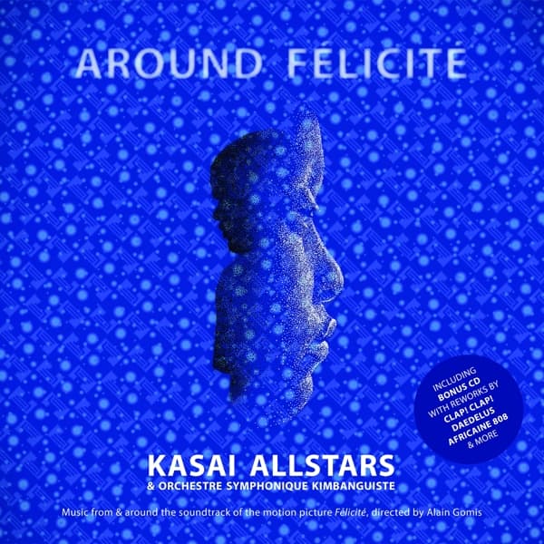 Kasai Allstars & Orchestre Symphonique Kimbanguiste - Around Félicité (LP)