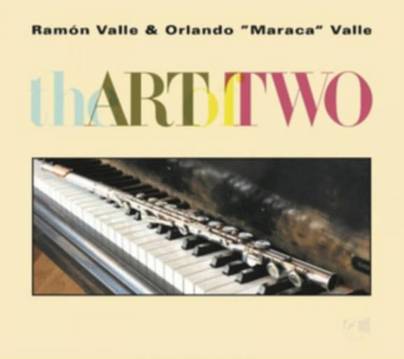 Ramón Valle & Orlando 'Maraca' Valle - The Art Of Two (CD)