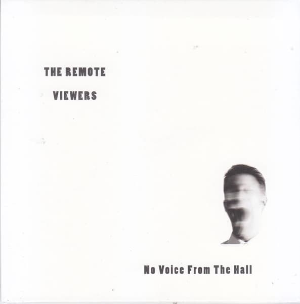 The Remote Viewers - No Voice From The Hall (CD)
