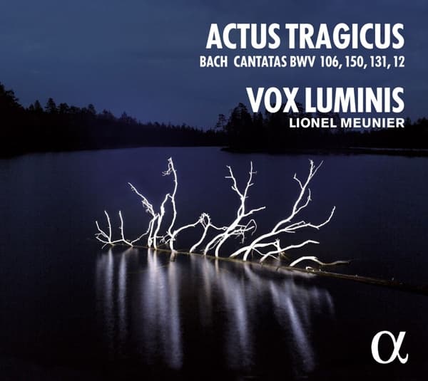 Vox Luminis, Lionel Meunier - Actus Tragicus (Bach Cantatas BWV 106, 150, 131, 12) (CD)