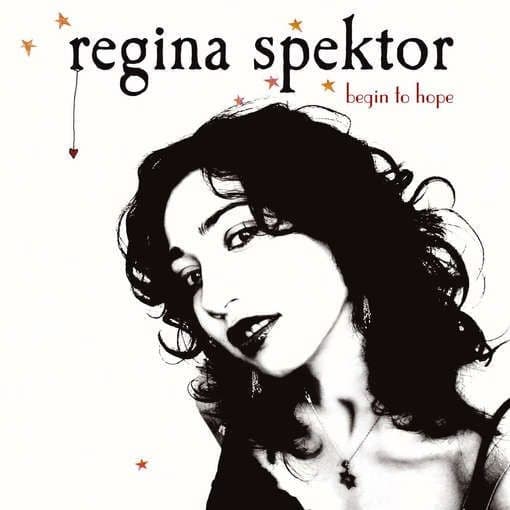 Spektor, Regina - Begin To Hope