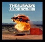 The Subways - All Or Nothing (CD)