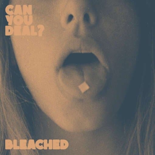Bleached - Can You Deal? (12" Single) (Coloured Vinyl)