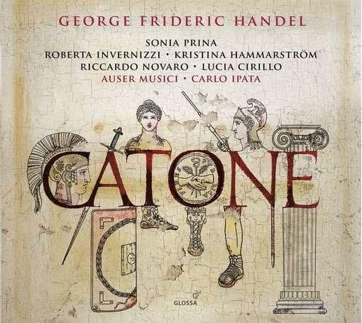 Sonia Prina, Roberta Invernizzi, Kristina Hammarström, Riccardo Novaro, Lucia Cirillo, Auser Musici, Carlo Ipata - Händel: Catone (2 CD)