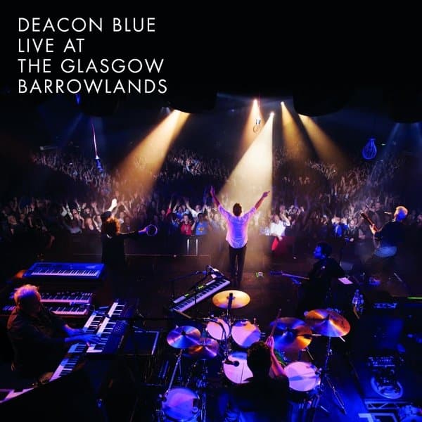 Deacon Blue - Live At The Glasgow Barrowlands (Blu-ray)