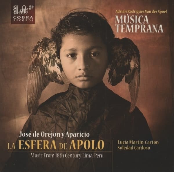Musica Temprana - La Esfera de Apolo Music From 18th Century Lima, Peru (CD)