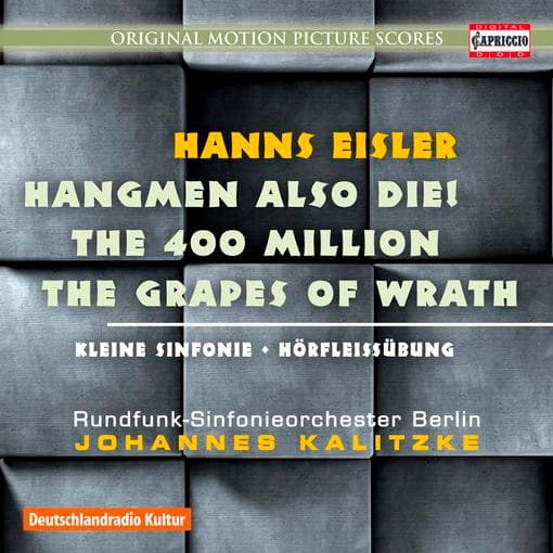 Rundfunk-Sinfonieorchester Berlin, Johannes Kalitzke - Eisler: Hangmen Also Die!, The 400 Million, The Grapes Of Wrath, Kleine Sinfonie, Hörfleissübung (CD)