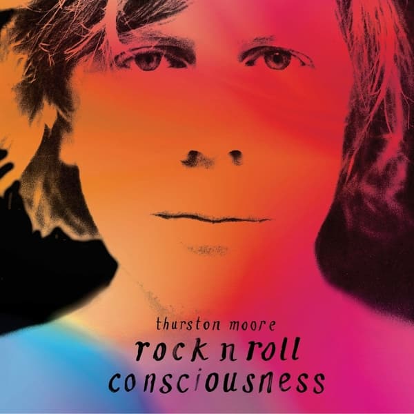 Thurston Moore - Rock N Roll Consciousness (2 LP) (Deluxe Limited Edition)