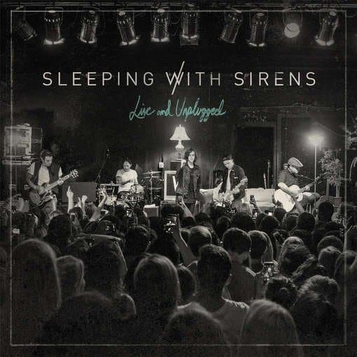 Sleeping With Sirens - Live & Unplugged