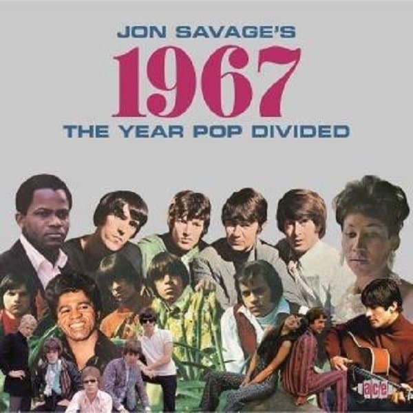 Jon Savage - Jon Savage’s 1967 (The Year Pop Divided) (2 CD) (Remastered)