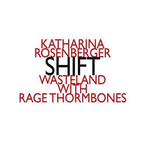 Wasteland With Rage Thormbones - Rosenberger: Shift (CD)
