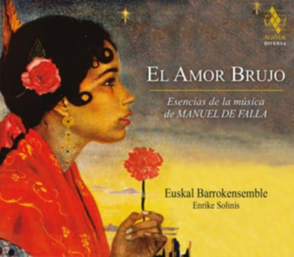 Euskal Barrokensemble, Enrike Solinis - El Amor Brujo: Esencias De La Música De Manuel De Falla (CD)