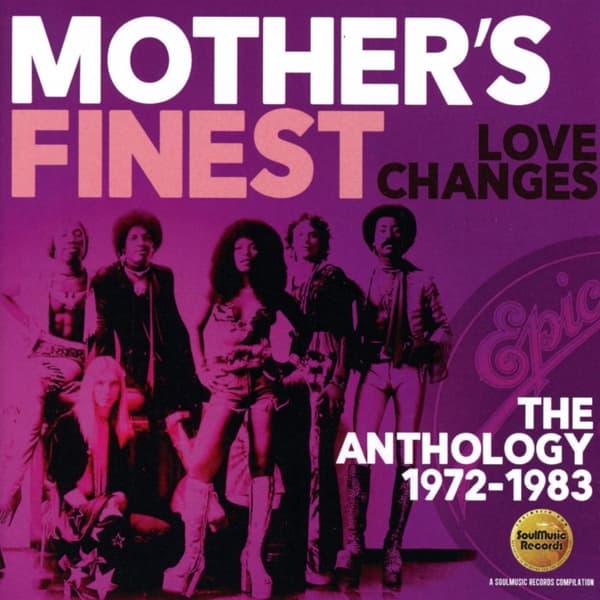 Mother's Finest - Love Changes: The Anthology 1972-1983 (2 CD)