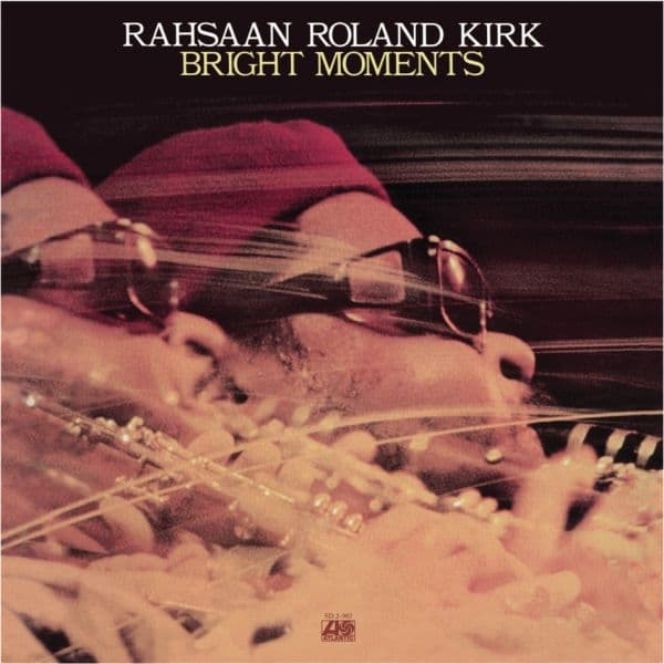 Roland Kirk - Bright Moments (2 LP) (Limited Edition) (Remastered)