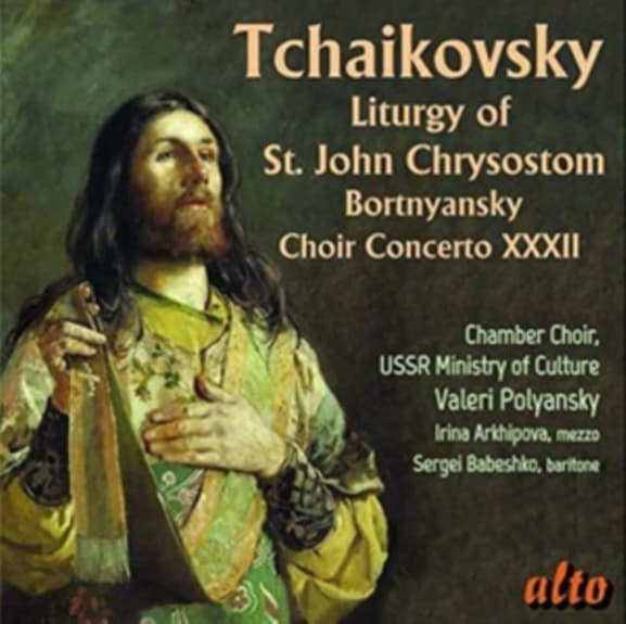 Polyansky, Valeri / Arkhipova, Irina - Tchaikovsky: Liturgy Op. 41 - Bortnyansky