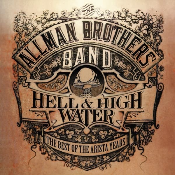 The Allman Brothers Band - Hell & High Water - The Best Of The Arista Years (CD)