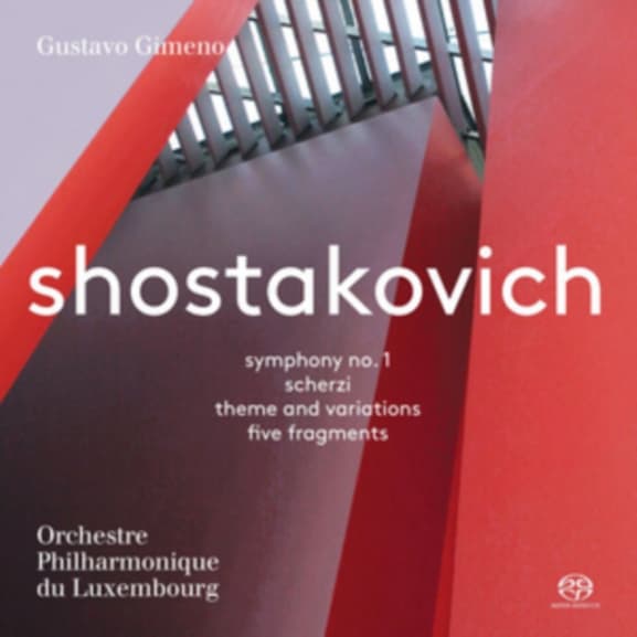 Orchestre Philharmonique du Luxembourg, Gustavo Gimeno - Shostakovich: Shostakovich – Symphony No.1 & Other Short Works (SACD)