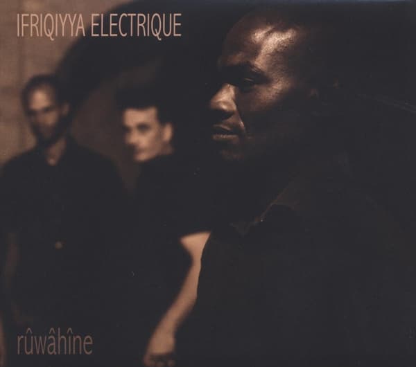Ifriqiyya Electrique - Rûwâhîne (CD)