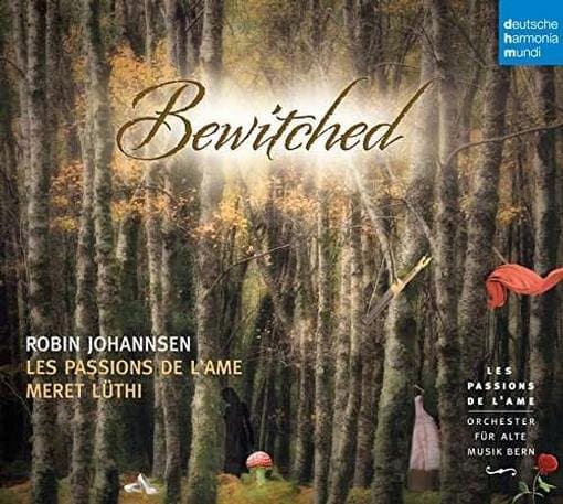 Robin Johannsen, Les Passions De L'Ame, Meret Lüth - Bewitched - Enchanted Mus (CD)