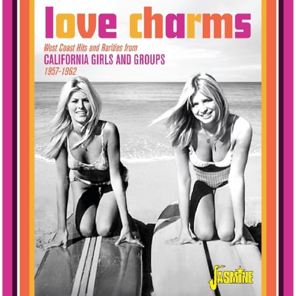 Various Artists - Love Charms: California Girls and Groups (CD)