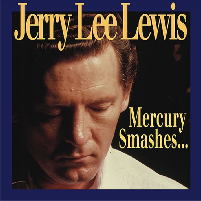 Jerry Lee Lewis - Mercury Smashes...And (10 CD)