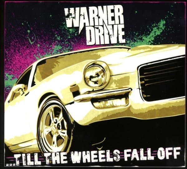 Warner Drive - ...Till The Wheels Fall Off (CD)