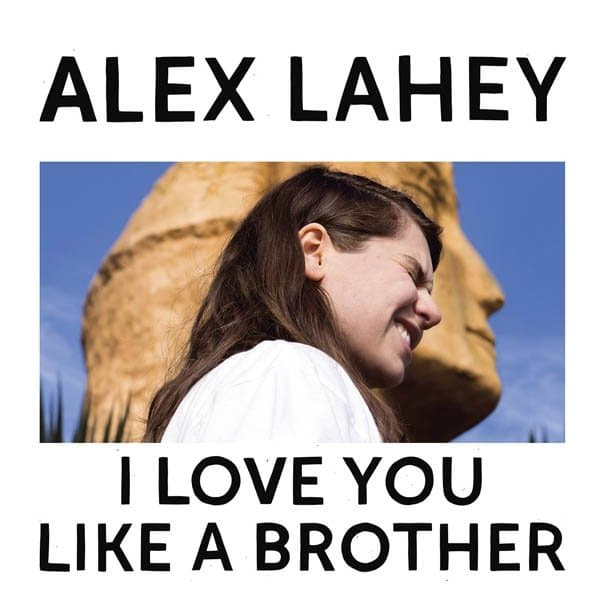 Alex Lahey - I Love You Like A Brother (LP) (Coloured Vinyl) (Limited Edition)