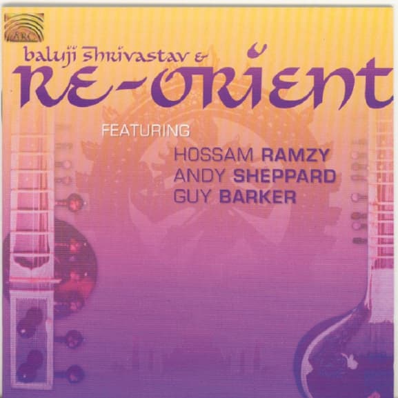 Baluji & Re-Orient Shrivastav - Feat. Hossam Ramzy...