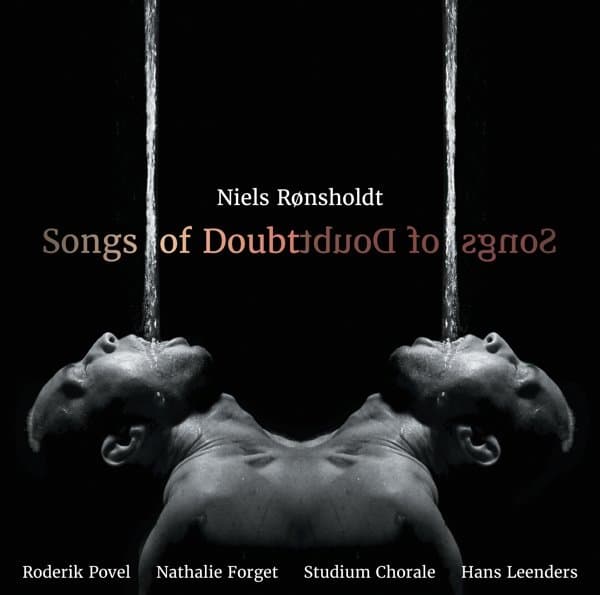 Roderik Povel, Nathalie Forget, Vocaal Ensemble Studium Chorale, Hans Leenders - Songs Of Doubt (CD)