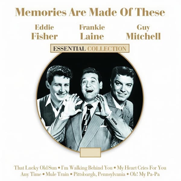 Eddie Fisher, Frankie Laine, Guy Mitchell - Memories Are Made Of These (Essential Collection) (3 CD)