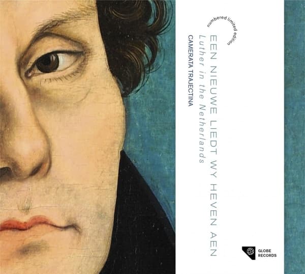 Camerata Trajectina - Een Nieuwe Liedt Wy Heven Aen: Luther In The Netherlands (CD) (Limited Edition)