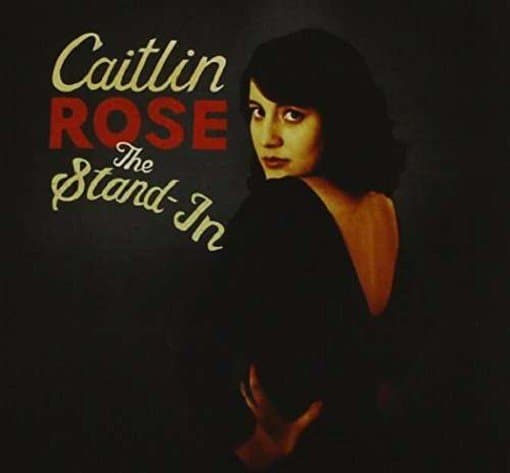Rose, Caitlin - Stand-in The