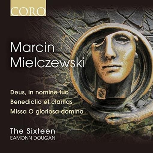 The Sixteen & Eamonn Dougan - Marcin Mielczewski: Deus, In Nomine Tuo | Benedictio Et Claritas | Missa O Gloriosa Domina (CD)