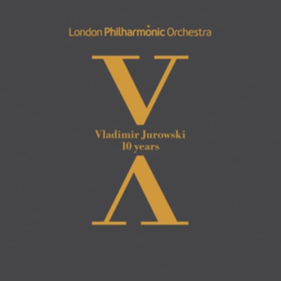Vladimir Jurowski, London Philharmonic Orchestra - Vladimir Jurowski - 10 Years (7 CD)