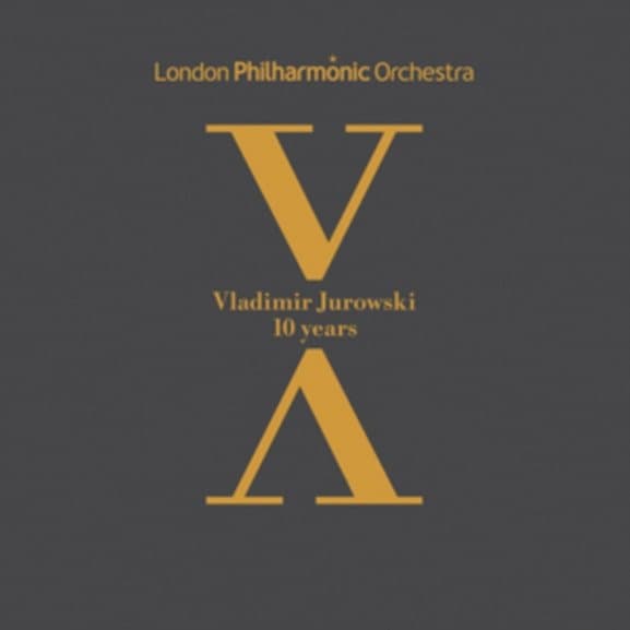 Vladimir Jurowski, London Philharmonic Orchestra - Vladimir Jurowski - 10 Years (7 CD)