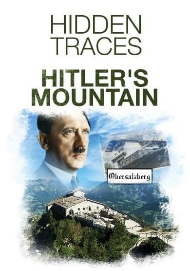 Hidden traces - Hitlers mountain (DVD)