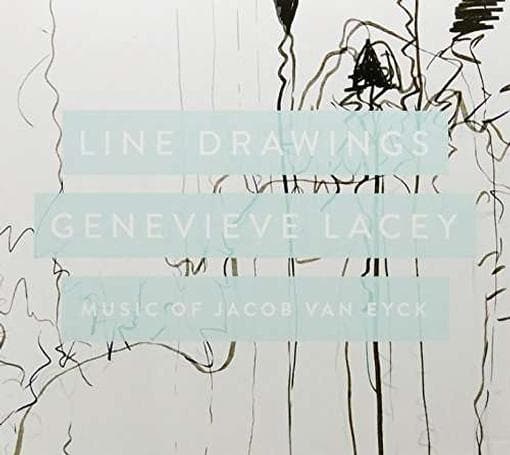 Genevieve Lacey - Line Drawings: Music Of Jacob Van Eyck