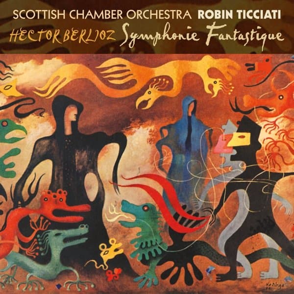 Scottish Chamber Orchestra, Robin Ticciati - Berlioz: Symphonie Fantastique (CD)