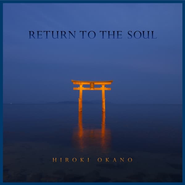 Hiroki Okano - Return To The Soul (CD)